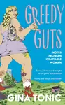 Greedy Guts - Gina Tonic
