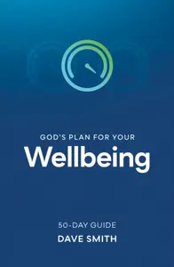 God's Plan for Your Wellbeing - Dave Smith