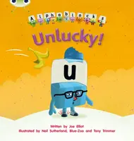 Bug Club Phonics - Phase 5 Unit 18: Alphablocks Unlucky - Joe Elliot