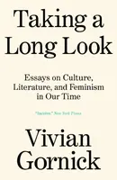 Taking A Long Look - Gornick Vivian