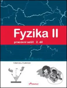 Fyzika II - Pracovní sešit 2. díl (Světelné jevy, zvukové jevy) - kniha z kategorie 2. stupeň