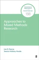 Approaches to Mixed Methods Research - Jessica Halliday Hardie, Lisa D. Pearce
