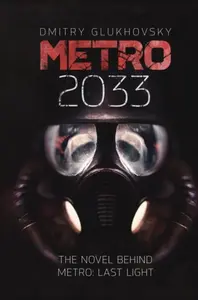 Metro 2033 - Dmitry Glukhovsky