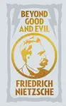 Beyond Good and Evil - Friedrich Nietzsche