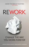 ReWork - Jason Fried, David Heinemeier Hansson