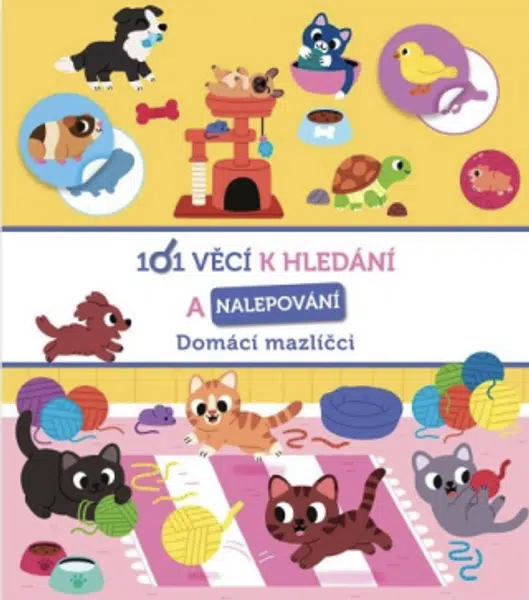 101 věcí k hledání a nalepování Domácí mazlíčci