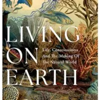 Living on Earth - Peter Godfrey-Smith