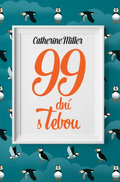 99 dní s Tebou - Catherine Miller