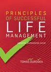 PRINCIPLES OF SUCCESSFUL LIFE MANAGEMENT - Tomáš Ďuroška