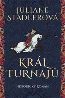 Král turnajů - Juliane Stadlerová