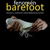 Fenomén barefoot - Rozhovory s osobnostmi, které propadly kouzlu barefoot - Petr Exnar