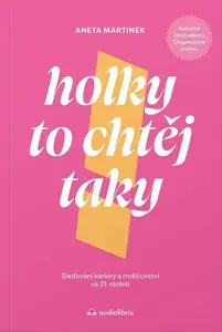 Holky to chtěj taky - Aneta Martinek