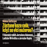 Zůstane koza celá, když se vlci nažerou? - Ladislav Mrkvička, Jaroslava Adamová, Jaroslav Kepka, Jorga Kotrbová, Josef Chvalina, Helena Šoltészová - a