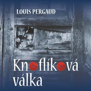 Knoflíková válka - Louis Pergaud - audiokniha