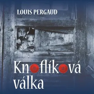 Knoflíková válka - Louis Pergaud - audiokniha