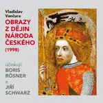 Obrazy z dějin národa českého (1998) - Vladislav Vančura - audiokniha