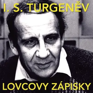 Lovcovy zápisky - Ivan Sergejevič Turgeněv - audiokniha