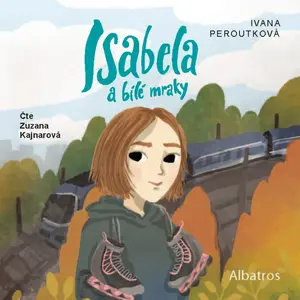 Isabela a bílé mraky - Ivana Peroutková - audiokniha
