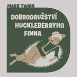 Dobrodružství Huckleberryho Finna - Mark Twain - audiokniha
