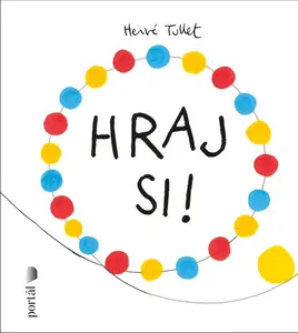 Hraj si! - Herve Tullet