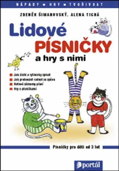 Lidové písničky a hry s nimi - Zdeněk Šimanovský, Alena Tichá