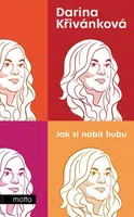 Jak si nabít hubu - Darina Křivánková