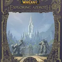 World of Warcraft: Exploring Azeroth - The Eastern Kingdoms