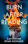 Burn After Reading - Catherine Ryan Howardová