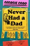 Never Had a Dad - Georgie Codd
