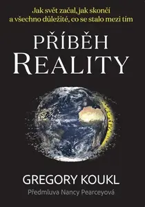 Příběh reality - Gregory Koukl