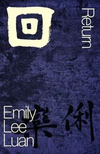 ? / Return - Emily Lee Luan