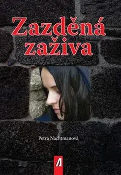 Zazděná zaživa (poškozená) - Petra Nachtmanová