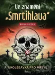 Ve znamení smrtihlava (Ukolébavka pro mrtvé) - Erika Sieger - kniha z kategorie Thrillery
