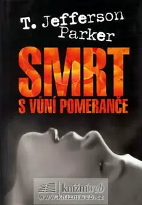 Smrt s vůní pomeranče (poškozená) - T. Jefferson Parker