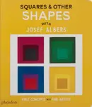 Squares & Other Shapes: with Josef Albers