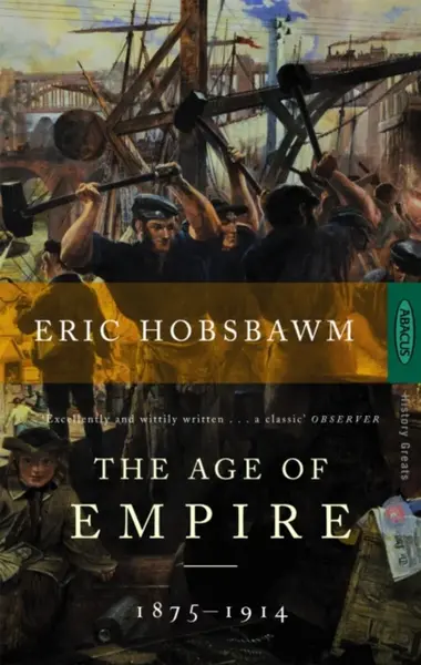 The Age Of Empire - Eric Hobsbawm