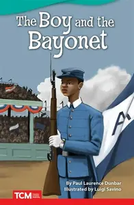 The Boy and Bayonet - Paul Laurence Dunbar
