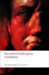 The Tragedy of Coriolanus: The Oxford Shakespeare - William Shakespeare