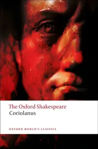 The Tragedy of Coriolanus: The Oxford Shakespeare - William Shakespeare