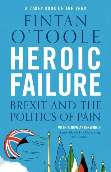 Heroic Failure - Fintan O'Toole