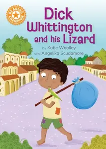 Reading Champion: Dick Whittington and his Lizard - Katie Woolley