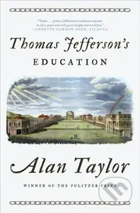 Thomas Jefferson's Education - Alan Taylor - kniha z kategorie Humanitní a společenské vědy