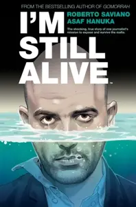 I'm Still Alive - Roberto Saviano