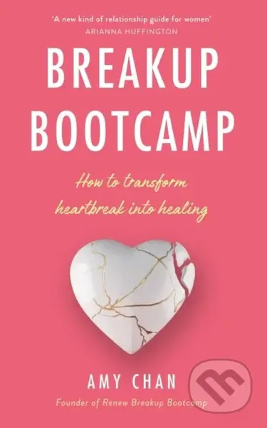 Breakup Bootcamp (How to Transform Heartbreak into Healing) - kniha z kategorie Psychologie