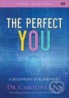The Perfect You – A Blueprint for Identity - Leaf Dr Caroline - kniha z kategorie Humanitní a společenské vědy