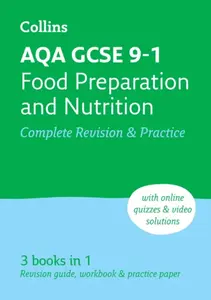 AQA GCSE 9-1 Food Preparation & Nutrition Complete Revision & Practice - Collins GCSE, Barbara Monks, Suzanne Gray, Kath Callaghan, Fiona Balding, Bar