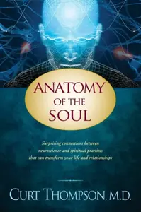 Anatomy of the Soul - Curt Thompson