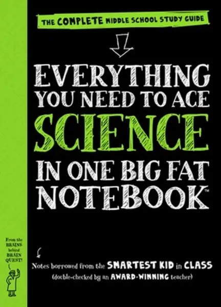 Everything You Need to Ace Science in One Big Fat Notebook - Workman Publishing