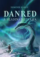 Danred a Hladina neznáma - Dominik Kameš