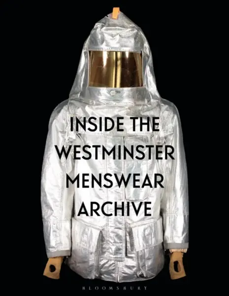 Inside the Westminster Menswear Archive - Dr Danielle  Sprecher, Professor Andrew  Groves